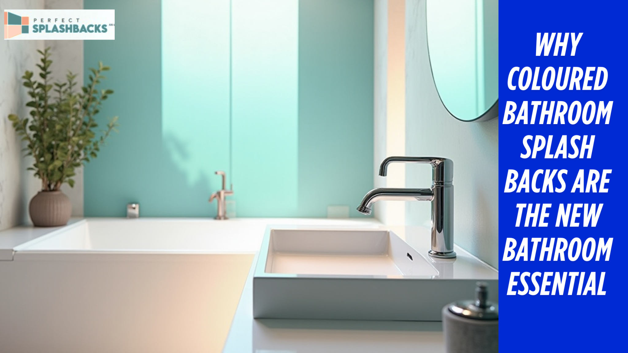 Why Coloured Bathroom Splashbacks Are the New Bathroom Essential
